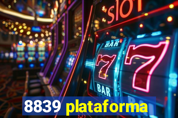 8839 plataforma